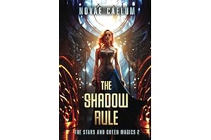 The Shadow Rule (The Stars and Green Magics, Band 2)
