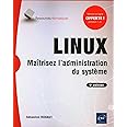 LINUX - Maîtrisez l'administration du système (6e édition)