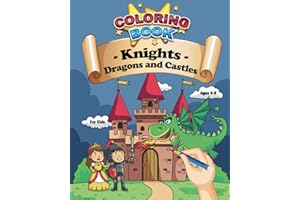 Coloring Book : Knights, Dragons and Castles: 30 new colorings for little knights | 62 pages, A4 large format (8' x 10') | Ideal Christmas birthday gift for girl or boy