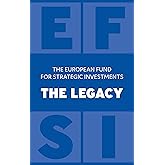 The European Fund for Strategic Investments: The Legacy (English Edition)