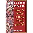 Writing Memoir: How to tell a story from your life