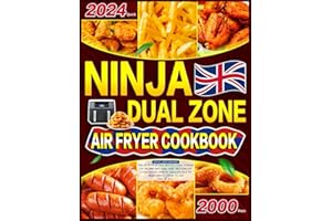 2024 Quick Ninja Dual Zone Air Fryer Cookbook for UK: 2000 Days Super Easy, Delicious and Crispy Recipes Book for Beginners with UK Measurements | Ready in less than 30 Min
