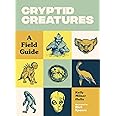 Cryptid Creatures: A Field Guide: Amazon.co.uk: Halls, Kelly Milner ...