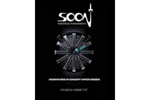 SOON: Adventures in Concept Watch Design (English and French Edition)