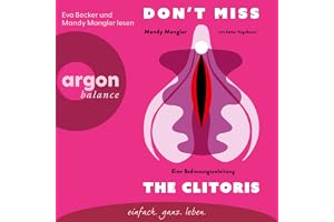 Don’t miss the Clitoris: Eine Bedienungsanleitung