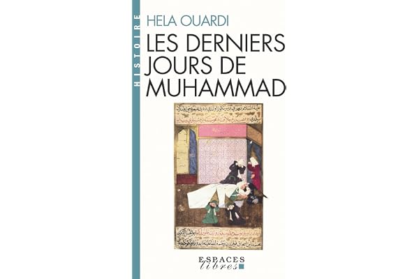 Les Derniers Jours de Muhammad (Espaces Libres - Histoire)