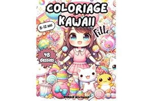 Coloriage Kawaii Fille: Coloriage Kawaii pour fille 8 - 12 ans | 48 dessins relaxant et anti-stress à colorier | Coloriage mangas animes Japonais | Dessins Kawaii trop mignons