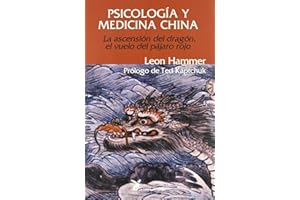 Psicología y Medicina China: La ascensión del dragón, el vuelo del pájaro rojo. (CUERPO Y CONSCIENCIA)