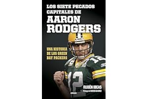 Los siete pecados capitales de Aaron Rodgers: Una historia de los Green Bay Packers (Córner)