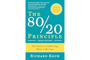 The 80/20 Principle, Expanded and Updated: The Secret to Achieving More with Less