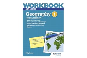 AQA A-level Geography Workbook 1: Physical Geograp