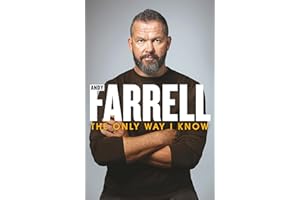 The Only Way I Know: The gripping autobiography from one of rugby’s most revered players and coaches