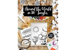 Around the World in 80 Tangles: Step-outs for 80 Tangles from Certified Zentangle Teachers from 30 Countries!