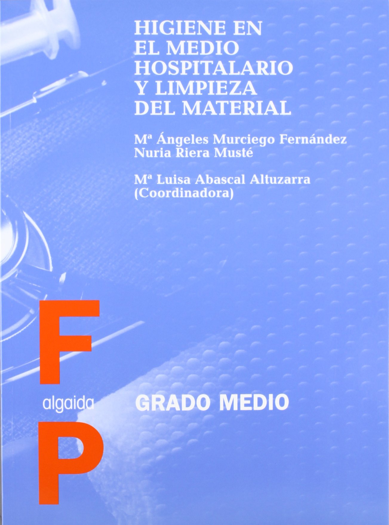 Higiene en el medio hospitalario y limpieza del material