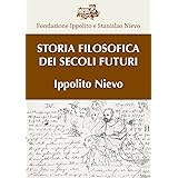 Storia filosofica dei secoli futuri di Ippolito Nievo (NievoBooks)