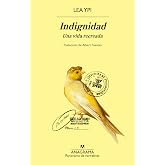 Indignidad: Una vida recreada