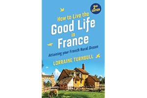 How to Live the Good Life in France
