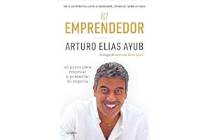 El emprendedor / The Entrepreneur: 10 pasos para empezar o potenciar tu negocio / Ten Steps to Start or Boost Your Business