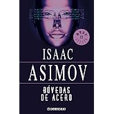 B&oacute;vedas de acero / The Naked Sun: 2 (Best Seller | Ficci&oacute;n)