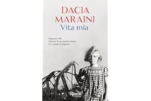 Vita mia. Giappone, 1943. Memorie di una bambina italiana in un campo di prigionia