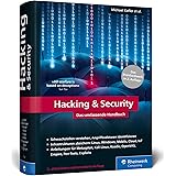 Hacking & Security: Das umfassende Hacking-Handbuch mit über 1.000 Seiten Profiwissen. 2., aktualisierte Auflage des IT-Stand