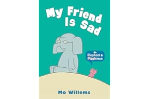 My Friend Is Sad (Elephant and Piggie)