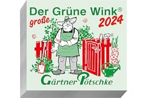 Gärtner Pötschkes Der GROSSE Grüne Wink Tages-Gartenkalender 2024: Maxiausgabe