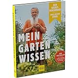 Der Selbstversorger: Mein Gartenwissen: Der Bestseller in überarbeiteter und aktualisierter Neuauflage (GU Garten Extra)