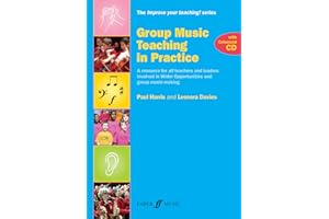 Group Music Teaching in Practice (with Free Enhanced CD) [Improve your teaching! series]: A resource for all teachers and leaders involved in Wider Opportunities and group music-making
