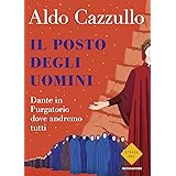 Il posto degli uomini. Dante in Purgatorio dove andremo tutti