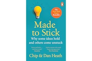 Made to Stick: Why some ideas take hold and others come unstuck