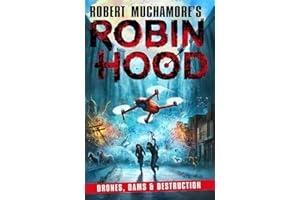 Drones, Dams & Destruction: Volume 4 (Robin Hood, 4)