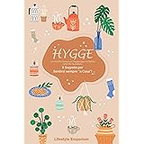 HYGGE: la Filosofia Danese per Raggiungere la Felicità nella Vita Quotidiana. Il Segreto per Sentirsi sempre “a Casa”!