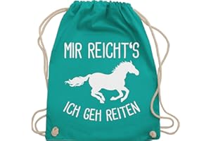 Shirtracer - Turnbeutel Rucksack - - Taschen - Mir reichts ich geh Reiten I Geschenk Pferde I Pferdemädchen I Pferdeliebhaber