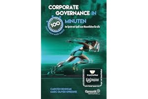 Corporate Governance in 100 Minuten: Im Sprint mit Spaß zum Wesentlichen für alle (Opresnik Management Guides, Band 65)