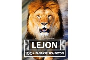 Lejon Fotobok - Vacker Stor Samling: 100+ Fantastiska bilder - För Barn Och Vuxna