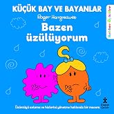 K&uuml;&ccedil;&uuml;k Bay ve Bayanlar Rehber &Ouml;yk&uuml;ler - Bazen &Uuml;z&uuml;l&uuml;yorum