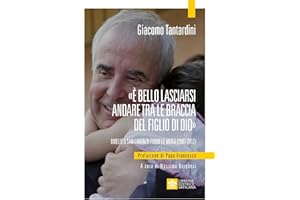 «È bello lasciarsi andare tra le braccia del Figlio di Dio». Omelie a San Lorenzo fuori le mura (2007-2012)