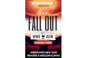 WWE vs AEW: The Fall Out: Wrestling's New War Reaches a Nuclear Climax
