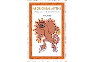 Aboriginal Myths: Tales of the Dreamtime