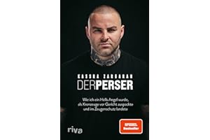 Der Perser: Wie ich ein Hells Angel wurde, als Kronzeuge vor Gericht auspackte und im Zeugenschutz landete. Für alle Fans von packenden True-Crime-Geschichten. SPIEGEL-Bestseller