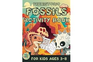 prehistoric fossils activity book for kids ages 3-8: prehistoric themed gift for kids ages 3 and up