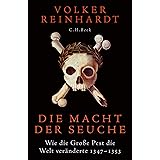 Die Macht der Seuche: Wie die Große Pest die Welt veränderte