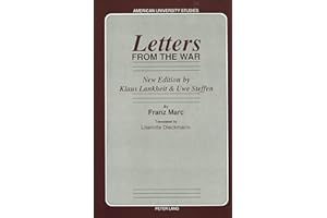 Letters from the War: Translated by Liselotte Dieckmann- New Edition by Klaus Lankheit & Uwe Steffen (American University Studies, Band 16)