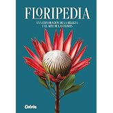 Floripedia: Una exploraci&oacute;n de la belleza y el arte de las flores (CONOCIMIENTO)