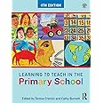 Learning to Teach in the Primary School (Learning to Teach in the Primary School Series)