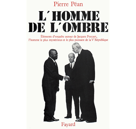 l homme de l ombre elements d enquete autour de jacques foccart l homme le plus mysterieux et le plus puissant de la v documents ebook pean pierre amazon fr l homme de l ombre elements d enquete