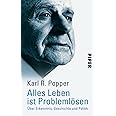 Alles Leben ist Problemlösen: Über Erkenntnis, Geschichte und Politik | Das Wichtigste aus der Philosophie Sir Karl Poppers -