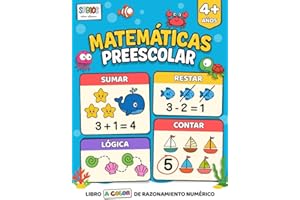 Matemáticas Preescolar 4 años: Sumar, Restar, Contar y Lógica. Libro A COLOR de Razonamiento numérico divertido para niños pequeños. (¡Mis primeras ... preescolar para niños de 2 a 4 años.)