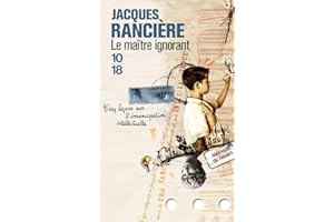 Le maître ignorant: Cinq leçons sur l'émancipation intellectuelle